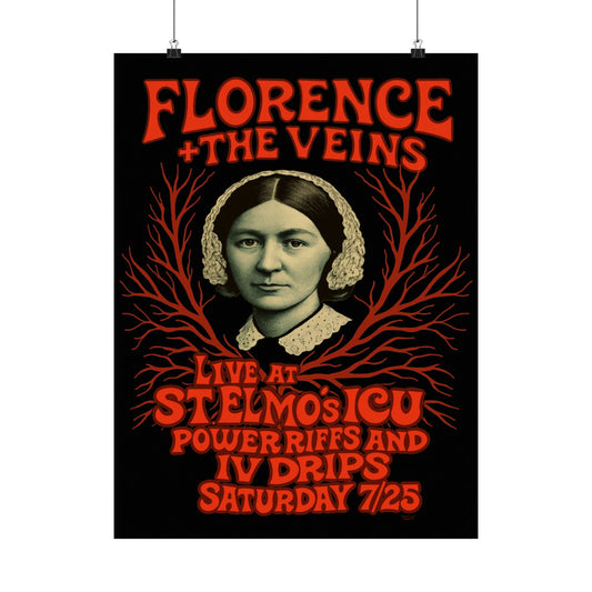 Florence and The Veins: Retro Nursing Rock Poster - Nursing Parody Poster, Florence Nightingale