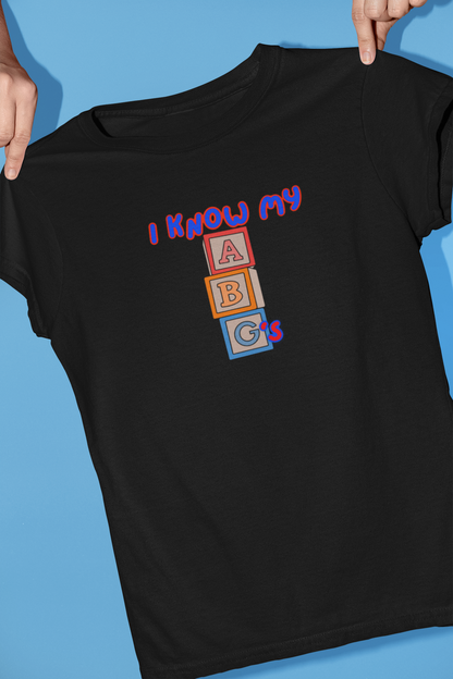 I Know My ABGs - Arterial Blood Gas T-Shirt