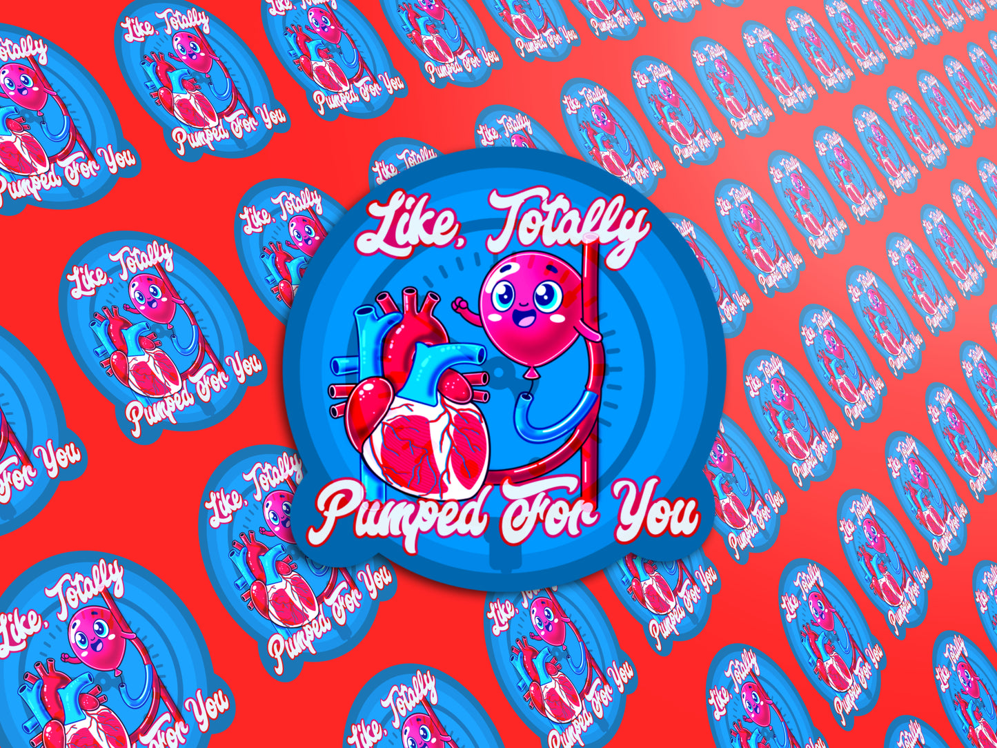 Like, Totally Pumped For You, Funny IABP Sticker