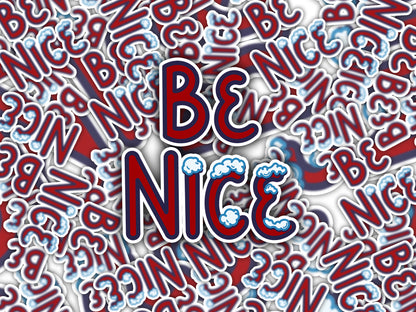 Be Nice Sticker