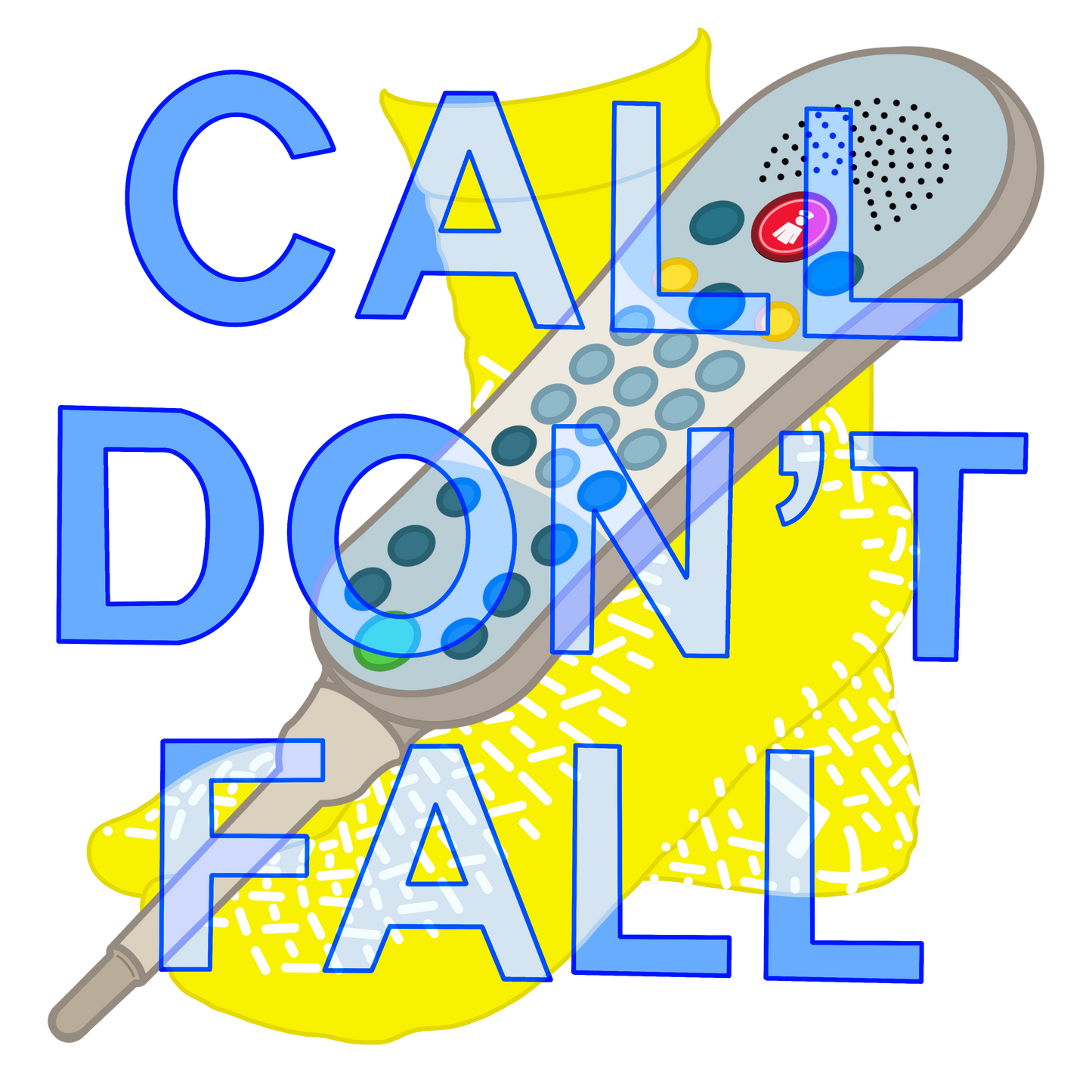 Call Don’t Fall T-Shirt