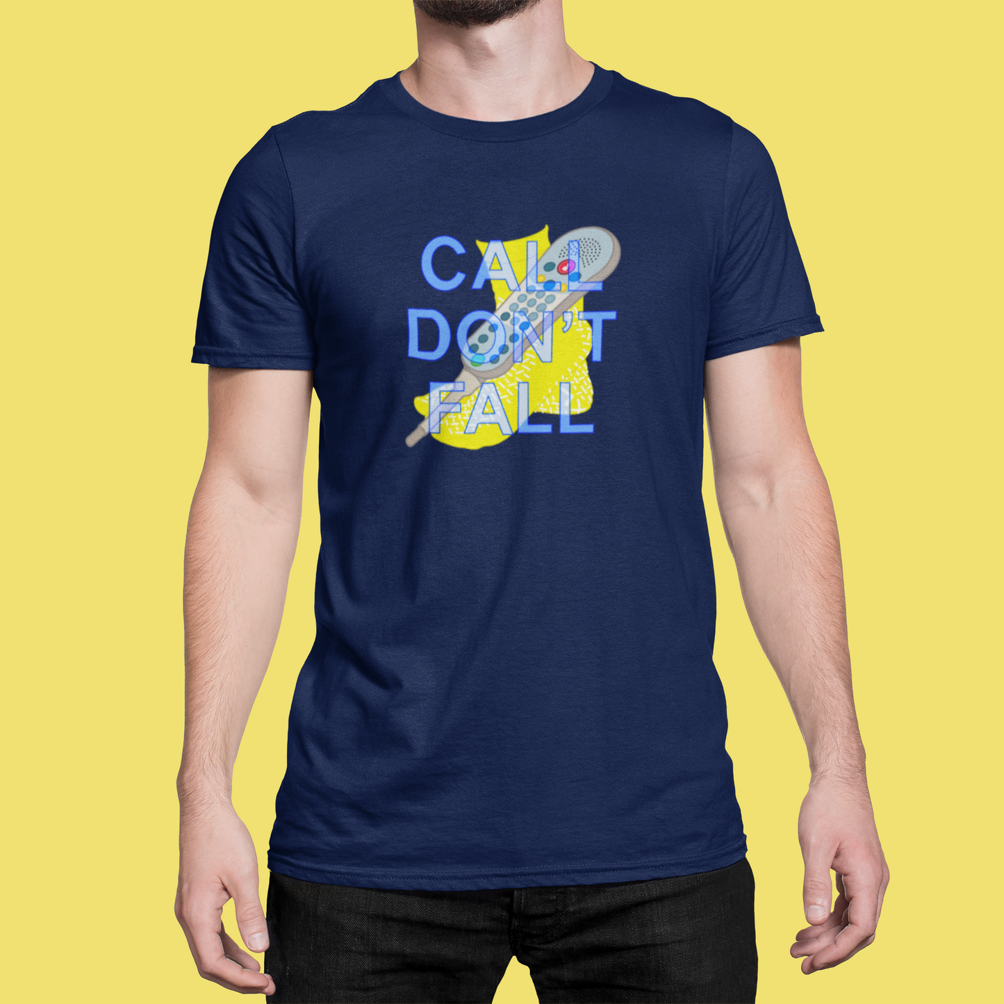Call Don’t Fall T-Shirt