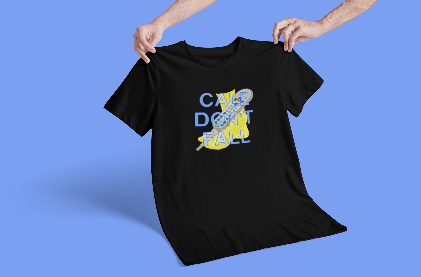 Call Don’t Fall T-Shirt