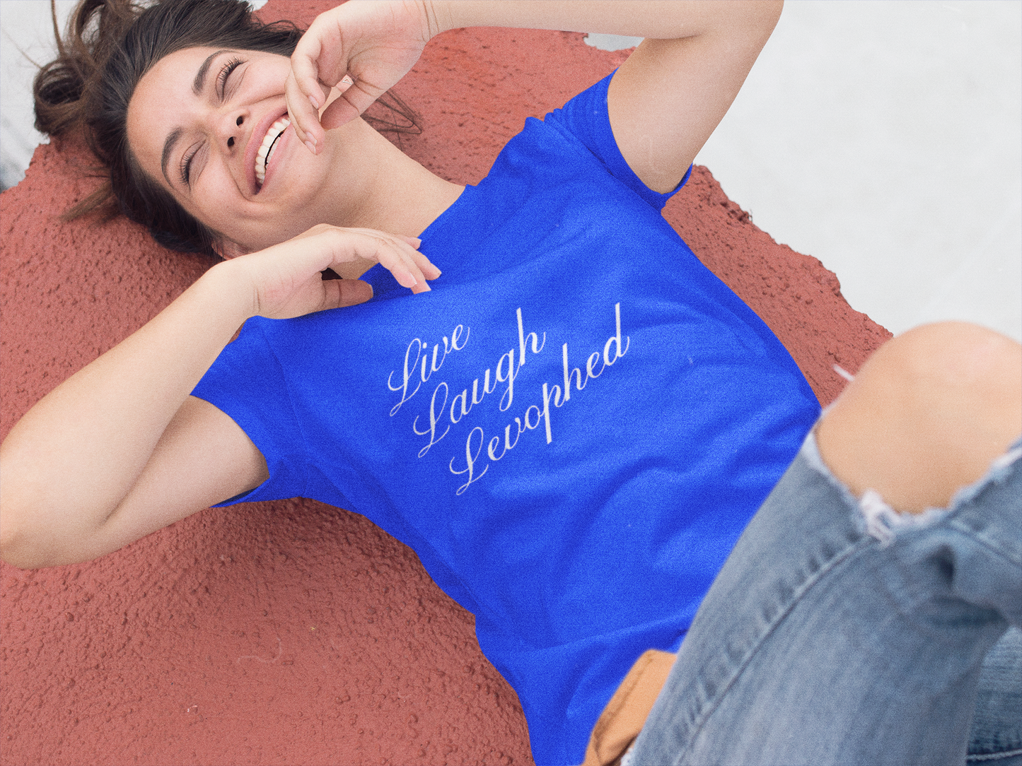 Live Laugh Levophed T-Shirt
