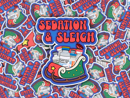 Sedation and Sleigh Sticker
