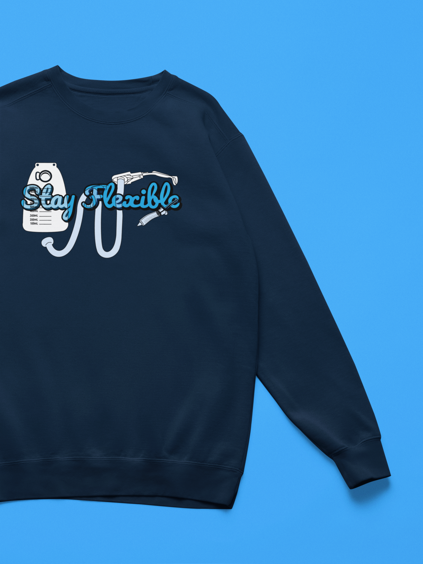 Stay Flexible Fecal Management Sweatshirt