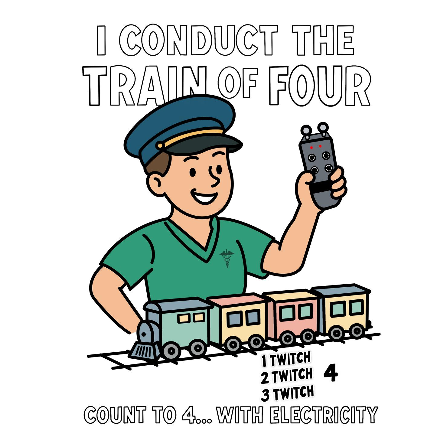 I’m the Conductor of the Train of Four – Guy Conductor Train Shirt